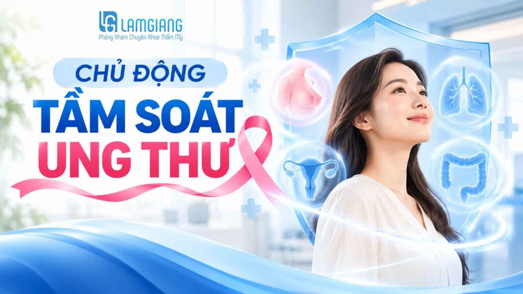Chu dong tam soat ung thu Chu dong tam soat ung thu